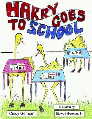Harry Goes To School by German, Cindy