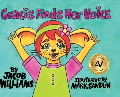 Gracie Finds Her Voice by Williams, Jacob