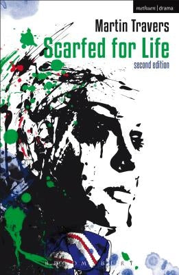 Scarfed for Life: 2nd Edition by Travers, Martin