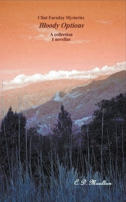 Bloody Options by Moulton, C. D.