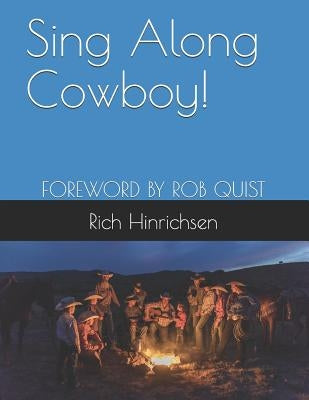 Sing Along Cowboy!: Songs of the Wild Frontier by Quist, Rob
