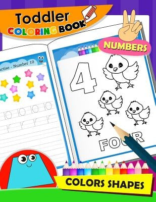 Toddler Coloring Book Numbers and Shapes: Activity Book for Boy, Girls, Kids, Children by Preschool Learning Activity Designer