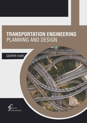 Transportation Engineering: Planning and Design by Hunt, Cooper