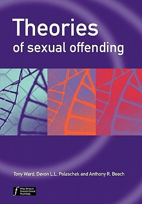 Theories of Sexual Offending by Ward, Tony