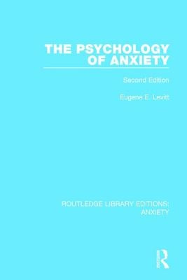 The Psychology of Anxiety: Second Edition by Levitt, Eugene E.