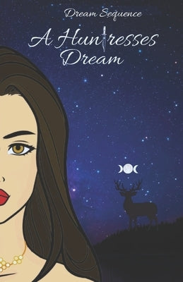 A Huntresses Dream by Mitchell, Candace Ana