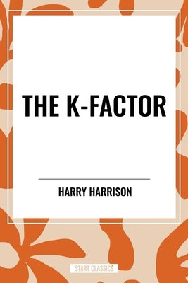 K-Factor by Harrison, Harry
