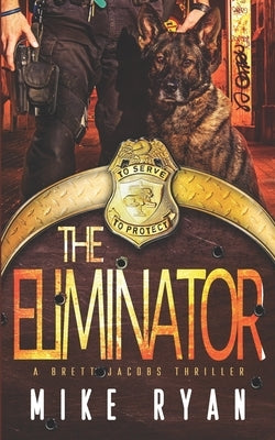 The Eliminator by Ryan, Mike