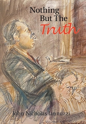 Nothing but the Truth by Iannuzzi, John Nicholas