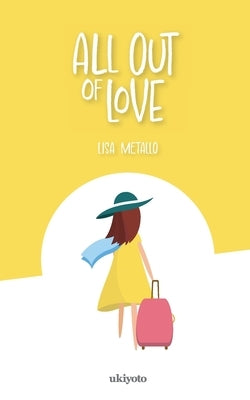 All Out of Love by Metallo, Lisa