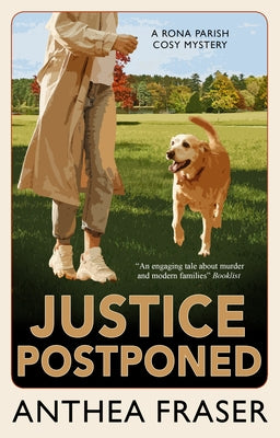 Justice Postponed by Fraser, Anthea
