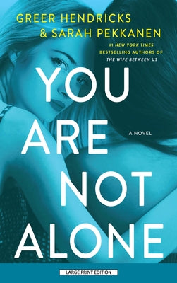You Are Not Alone by Hendricks, Greer