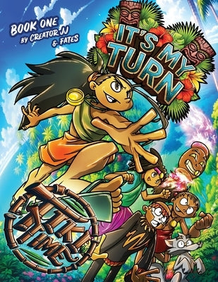 Tiki Time: It's My Turn by Creator Jj