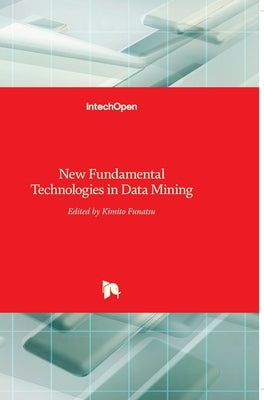 New Fundamental Technologies in Data Mining by Funatsu, Kimito