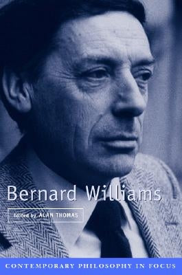 Bernard Williams by Thomas, Alan