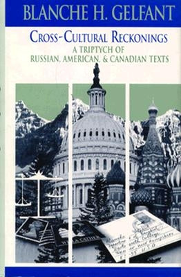 Cross-Cultural Reckonings by Gelfant, Blanche H.