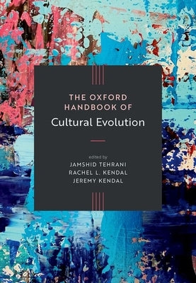Oxford Handbook of Cultural Evolution by Tehrani, Jamshid