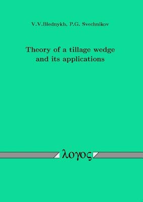Theory of a Tillage Wedge and Its Applications by Blednykh, VV