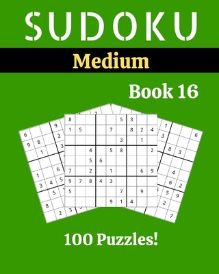 Sudoku Medium Book 16: 100 Sudoku for Adults - Large Print - Medium Difficulty - Solutions at the End - 8'' x 10'' by Picard, Stella