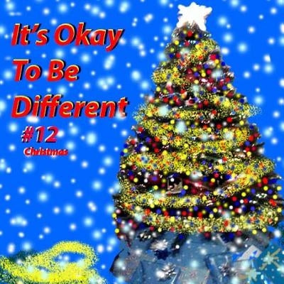 It's Okay To Be Different #12: Christmas by Cunningham, Sarah M.