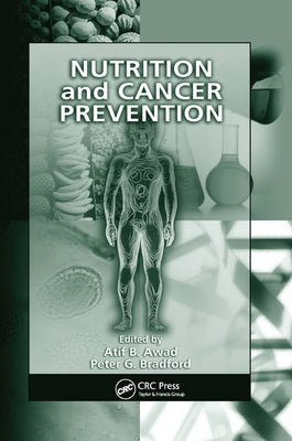 Nutrition and Cancer Prevention by Awad, Atif B.
