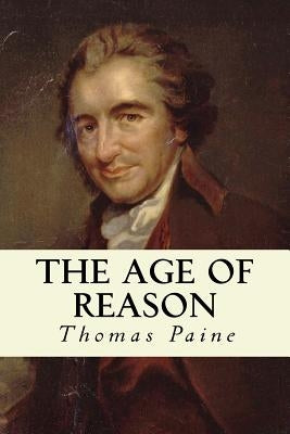 The Age of Reason by Paine, Thomas