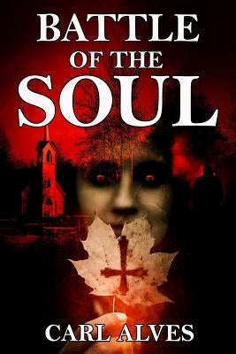 Battle of the Soul by Alves, Carl