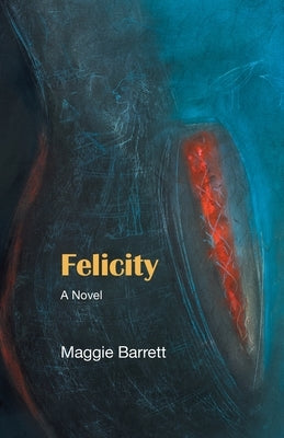 Felicity by Barrett, Maggie
