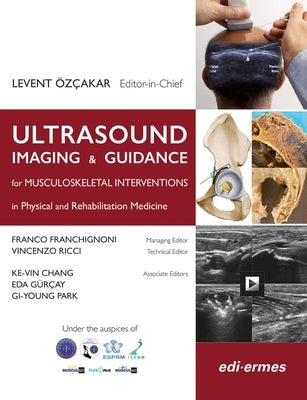 Ultrasound Imaging & Guidance (P) by Ozcakar, Levent