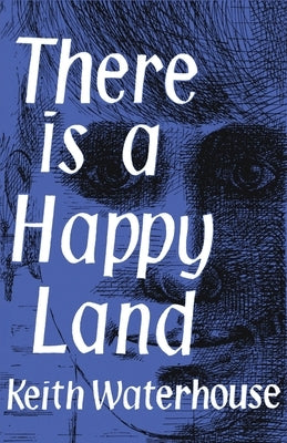 There Is a Happy Land by Waterhouse, Keith