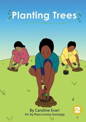 Planting Trees by Evari, Caroline