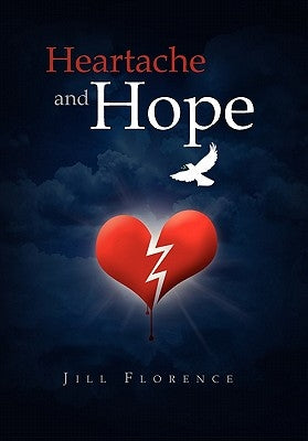 Heartache and Hope by Florence, Jill
