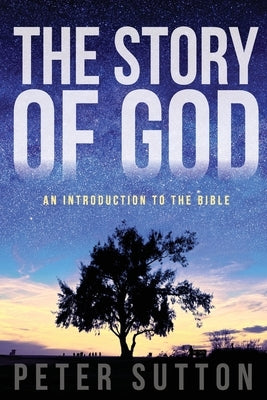 The Story of God by Sutton, Peter
