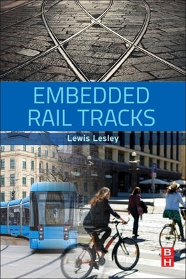 Embedded Rail Tracks by Lesley, Lewis