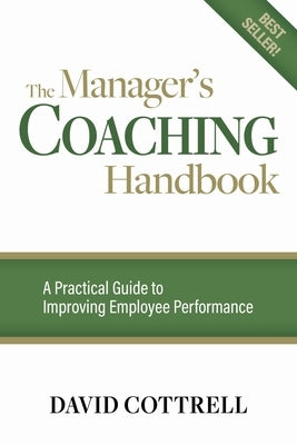 The Manger's Coaching Handbook by Cottrell, David