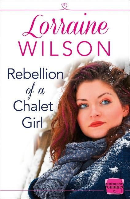 Rebellion of a Chalet Girl: (A Novella) by Wilson, Lorraine
