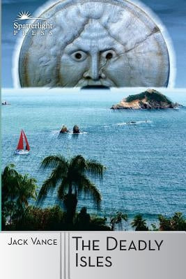 The Deadly Isles by Vance, Jack