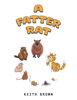 A Fatter Rat by Brown, Keith