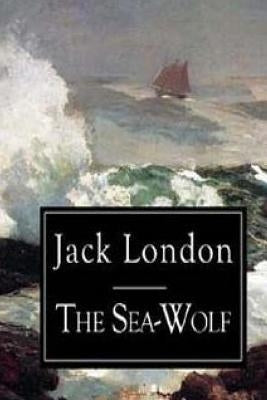 The Sea Wolf by London, Jack