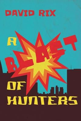 A Blast of Hunters by Rix, David