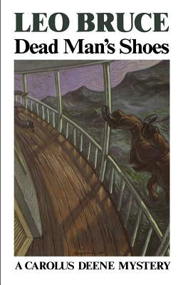 Dead Man's Shoes: A Carolus Deene Mystery by Bruce, Leo