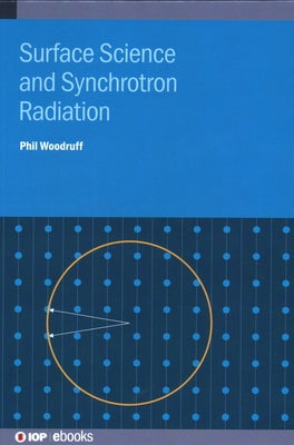Surface Science and Synchrotron Radiation by Judge, Steven Michael