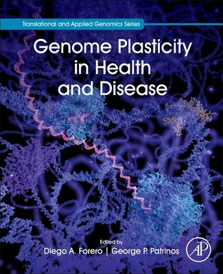 Genome Plasticity in Health and Disease by Forero, Diego A.