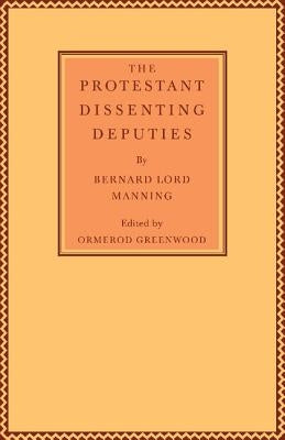 The Protestant Dissenting Deputies by Manning, Bernard Lord