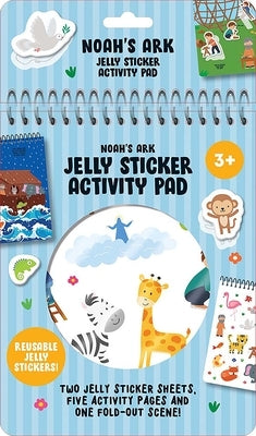 Noah's Ark Jelly Sticker Activity Pad: With 31 Reusable Stickers, 2 Silicone Sticker Sheets, 4 Activity Pages and 1 Fold-Out Play Scene by Dover Publications
