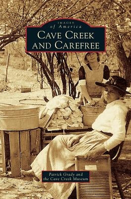 Cave Creek and Carefree by Grady, Patrick