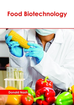 Food Biotechnology by Nash, Donald
