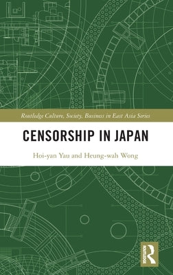 Censorship in Japan by Wong, Heung Wah