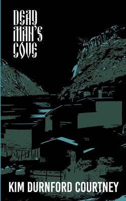 Dead Man's Cove by Durnford-Courtney, Kim