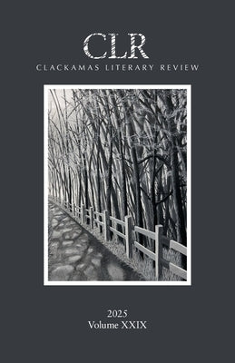Clackamas Literary Review XXIX by Davis, Ryan